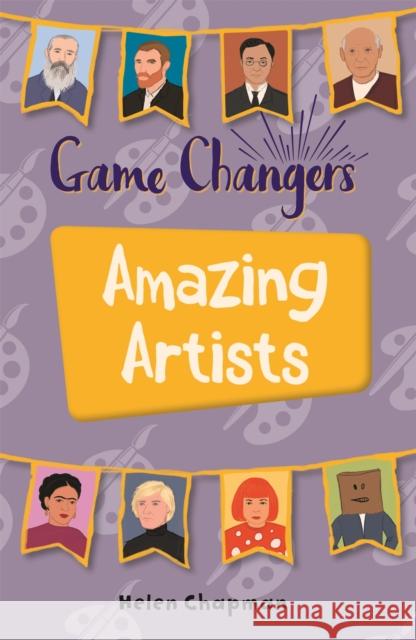 Reading Planet KS2 - Game-Changers: Amazing Artists - Level 6: Jupiter/Blue band Helen Chapman 9781510454071