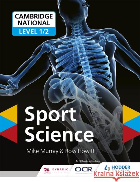 Cambridge National Level 1/2 Sport Science Mike Murray Ross Howitt  9781510456433 Hodder Education