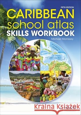 Caribbean School Atlas Skills Workbook Professor Michael Morrissey   9781510459953 Hodder Education