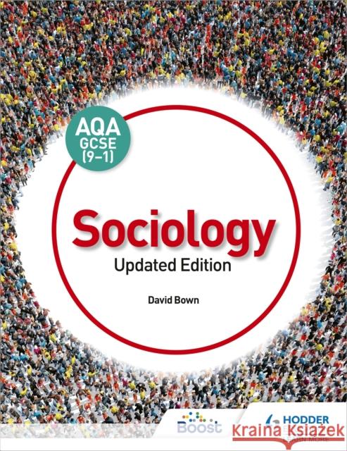 AQA GCSE (9-1) Sociology, Updated Edition David Bown   9781510470286 Hodder Education