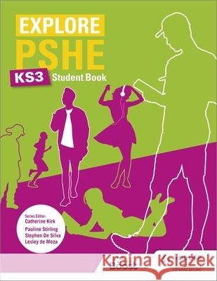 Explore PSHE for Key Stage 3 Student Book Pauline Stirling   9781510470361 Hodder Education