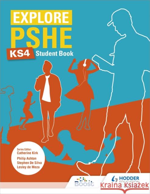 Explore PSHE for Key Stage 4 Student Book Philip Ashton   9781510470415 Hodder Education