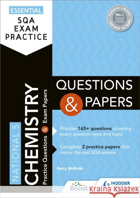 Essential SQA Exam Practice: National 5 Chemistry Questions and Papers: From the publisher of How to Pass Barry McBride   9781510471856 Hodder Education