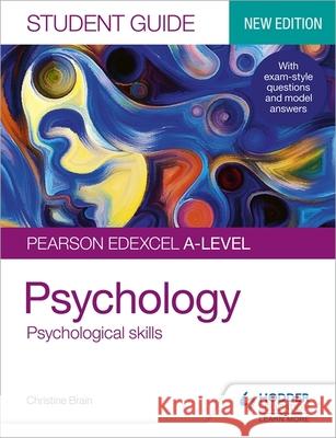 Pearson Edexcel A-level Psychology Student Guide 3: Psychological skills Christine Brain 9781510472143