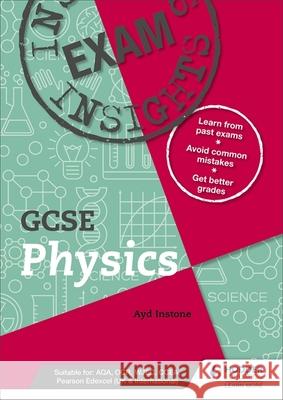 Exam Insights for GCSE Physics Ayd Instone   9781510481084 Hodder Education