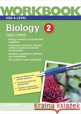 AQA A-level Biology Workbook 2 Jo Ormisher 9781510483170