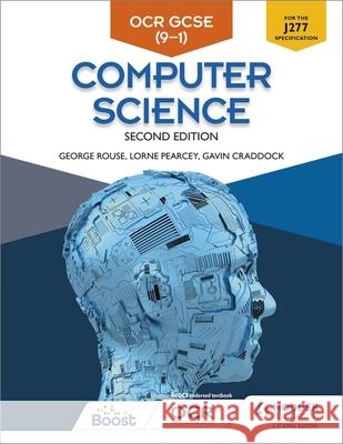 OCR GCSE Computer Science, Second Edition George Rouse Lorne Pearcey Gavin Craddock 9781510484160 Hodder Education
