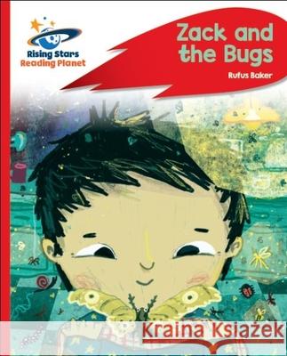 Reading Planet - Zack and the Bugs - Red C: Rocket Phonics Ruth Baker Leask 9781510485822