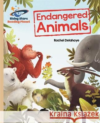 Reading Planet - Endangered Animals - Gold: Galaxy Rachel Delahaye 9781510486324