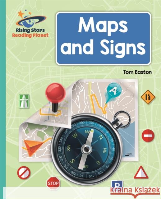 Reading Planet - Maps and Signs - Turquoise: Galaxy Tom Easton 9781510486942