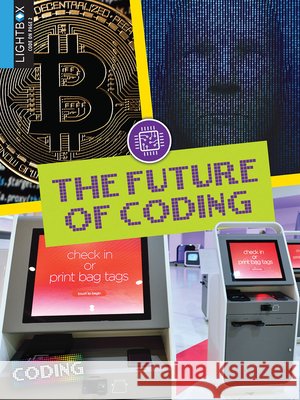 The Future of Coding Kathryn Hulick 9781510546646 Lightbox