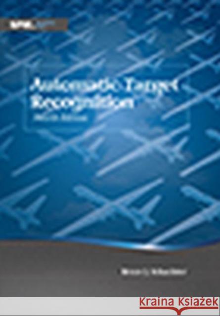 Automatic Target Recognition Bruce J. Schachter   9781510631199 SPIE Press