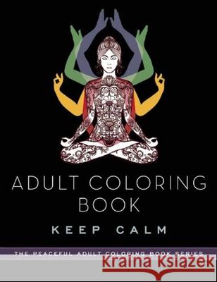 Adult Coloring Book: Keep Calm Skyhorse Publishing 9781510711204 
