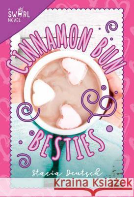 Cinnamon Bun Besties: A Swirl Novel  9781510730090 Sky Pony Press