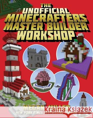 The Unofficial Minecrafters Master Builder Workshop  9781510730915 Sky Pony Press
