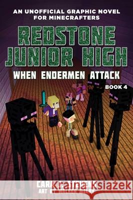 When Endermen Attack: Redstone Junior High #4 Stevens, Cara J. 9781510737983