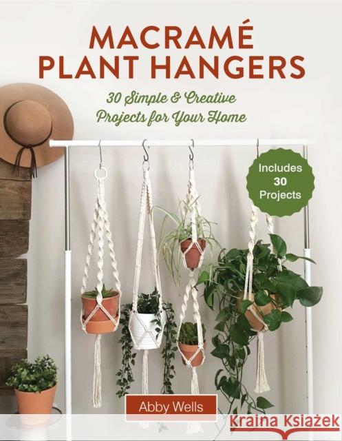 Macramé Plant Hangers: Creative Knotted Crafts for Your Stylish Home Borja, Chrysteen 9781510744394