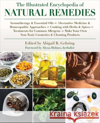 The Illustrated Encyclopedia of Natural Remedies Magliato Nick 9781510749993 Skyhorse Publishing