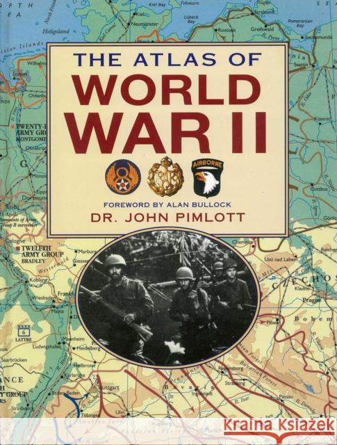 The Atlas of World War II John Pimlott Alan Bullock 9781510756410