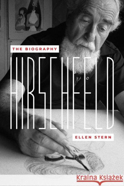 Hirschfeld: The Biography Ellen Stern 9781510759404 Skyhorse Publishing