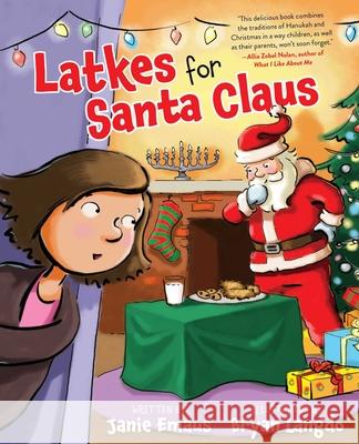 Latkes for Santa Claus Janie Emaus Bryan Langdo 9781510759886 Sky Pony