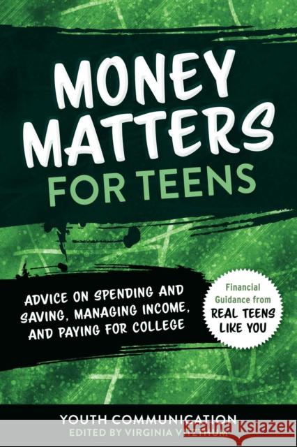 Money Matters for Teens: Advice on Spending and Saving, Managing Income, and Paying for College  9781510759923 Sky Pony