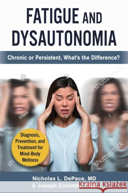 Anxiety and Dysautonomia: Do I Have POTS or Autonomic Dysfunction? Donald J., LCSW Parker 9781510760905