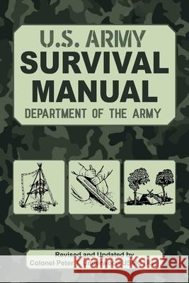 Official U.S. Army Survival Manual Updated Peter T. Underwood 9781510764927 Skyhorse