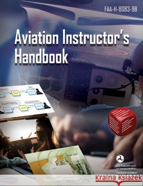 Aviation Instructor's Handbook: FAA-H-8083-9B Federal Aviation Administration 9781510765351 Skyhorse