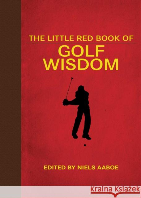 The Little Red Book of Golf Wisdom Niels Aaboe 9781510767836