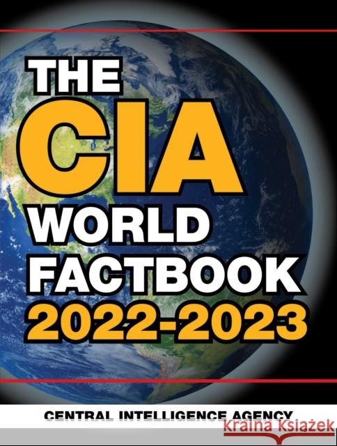 CIA World Factbook 2022-2023 Central Intelligence Agency 9781510771185 Skyhorse Publishing