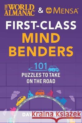 The World Almanac & Mensa First-Class Mind Benders: 101 Puzzles to Take on the Road David Millar American Mensa World Almanac 9781510776067 World Almanac Books