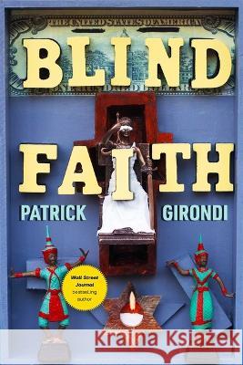 Blind Faith Patrick Girondi 9781510778306 Skyhorse Publishing