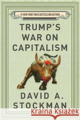 Trump's War on Capitalism David Stockman Robert F., Jr. Kennedy 9781510779327 Hot Books