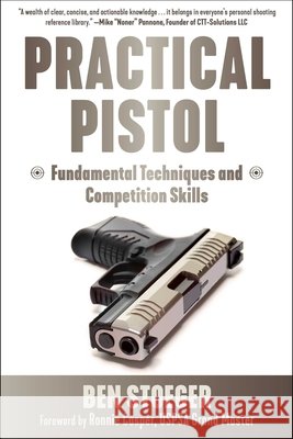 Practical Pistol Ben Stoeger 9781510779488