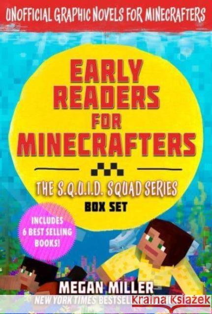 Early Readers for Minecrafters—The S.Q.U.I.D. Squad Box Set: Unofficial Graphic Novels for Minecrafters (Includes 6 Best Selling Books) Megan Miller 9781510780064