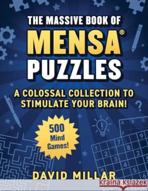 Massive Book of Mensa® Puzzles: 400 Mind Games!—A Colossal Collection to Stimulate Your Brain! American Mensa 9781510780163 Skyhorse Publishing