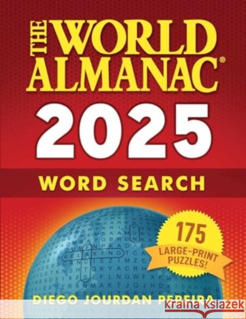 The World Almanac 2025 Word Search: 175 Large-Print Puzzles! World Almanac                            Diego Jourdan Pereira 9781510780262 Skyhorse Publishing