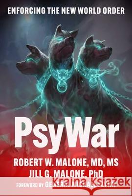 Psywar Robert W. Malone Jill Glasspool Malone Michael Flynn 9781510782952