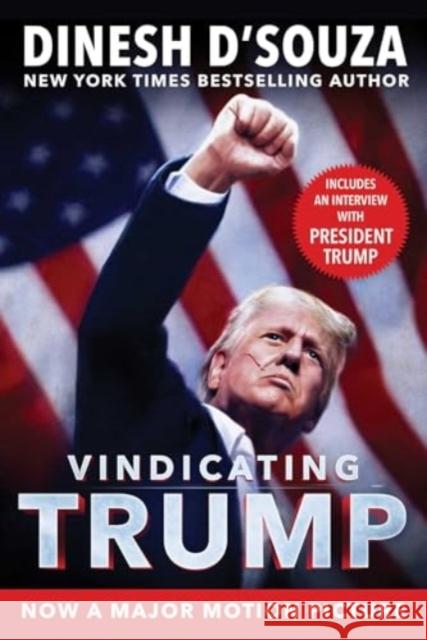 Vindicating Trump Dinesh D'Souza 9781510783249