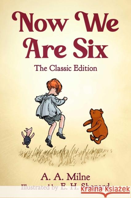 Now We Are Six: The Classic Edition A. A. Milne 9781510783997 Sky Pony