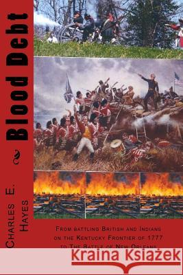 Blood Debt Charles E. Hayes Jim Cummings 9781511400831 Createspace