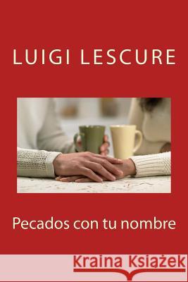 Pecados con tu nombre Lescure, Luigi 9781511406505