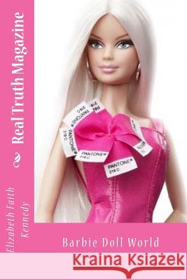 Real Truth Magazine Elizabeth Faith Kennedy 9781511407410