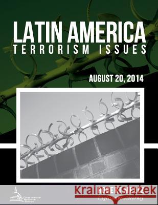 Latin America: Terrorism Issues Congressional Research Service 9781511410748 Createspace