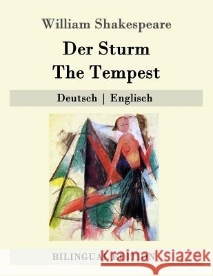 Der Sturm / The Tempest: Deutsch - Englisch William Shakespeare August Wilhelm Schlegel 9781511414548