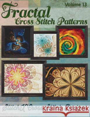 Fractal Cross Stitch Patterns Tracy Warrington Stitchx 9781511414869 Createspace