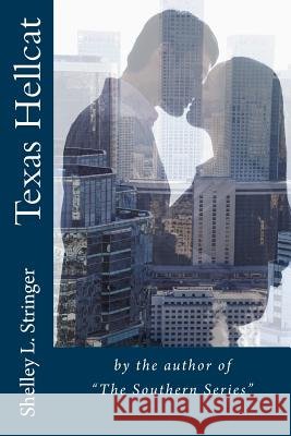 Texas Hellcat Shelley L. Stringer 9781511424646