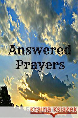 Answered Prayers E. M. Kim 9781511425391 Createspace