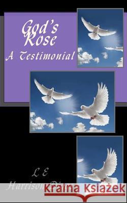 God's Rose A Testimonial Publishing, Purple Diamond 9781511425490